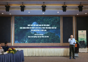 Ban quản lý Vườn quốc gia Phong Nha – Kẻ Bàng tham dự hội thảo tham vấn “Phòng ngừa rủi ro do di cư bất hợp pháp và vi phạm các quy định pháp luật về bảo vệ động, thực vật hoang dã tại Malaysia và Thái Lan”